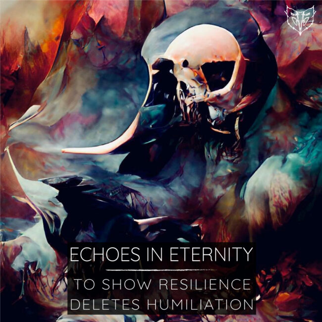 Cover Art by Aidan Cibich for Single, To Show Resilience Deletes Humiliation by Echoes In Eternity
